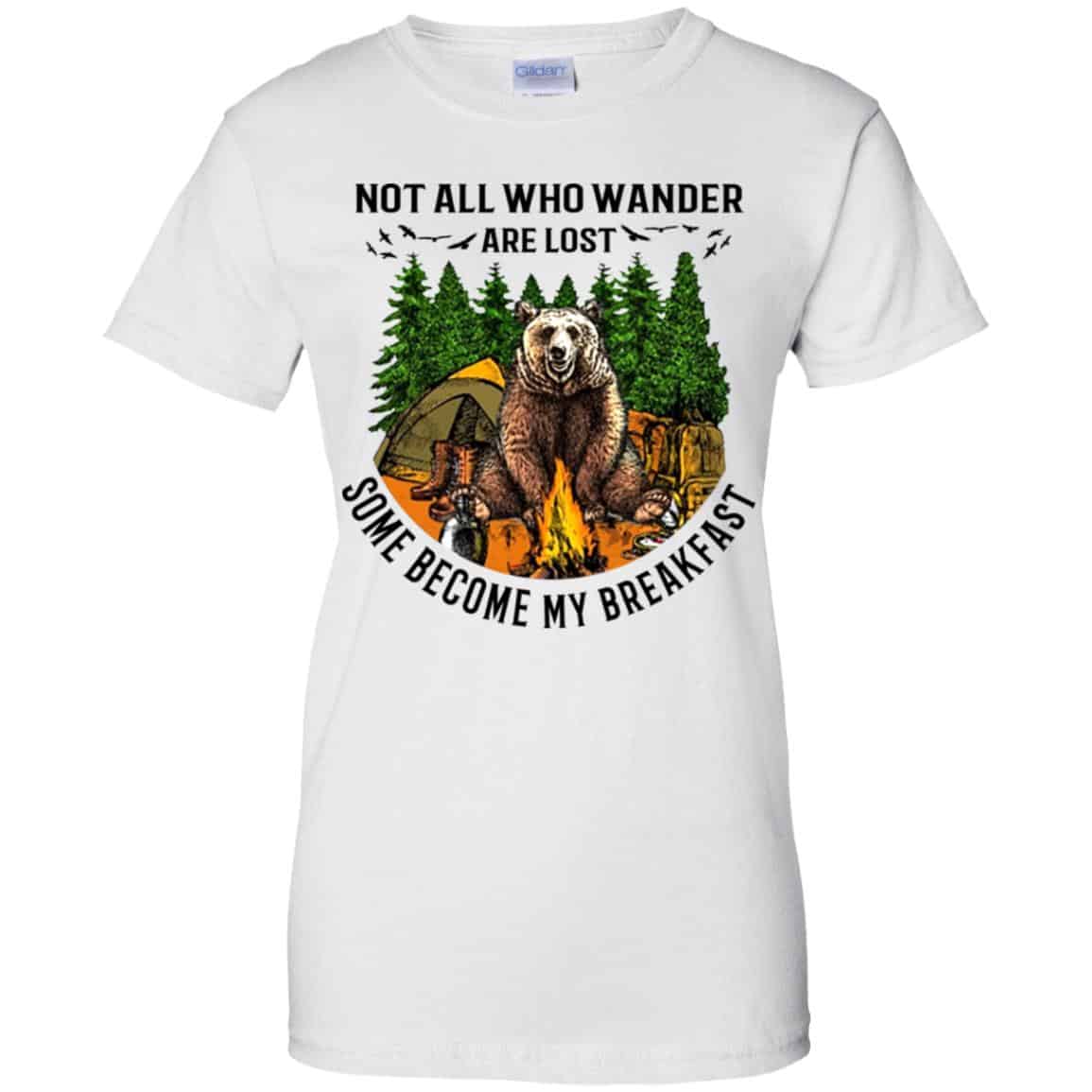 Not All Who Wander Are Lost Some Became By Breakfast T-Shirts, Hoodie, Tank