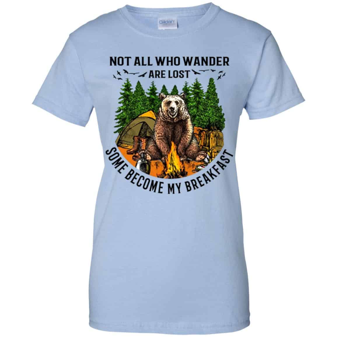 
	Not All Who Wander Are Lost Some Became By Breakfast T-Shirts, Hoodie, Tank