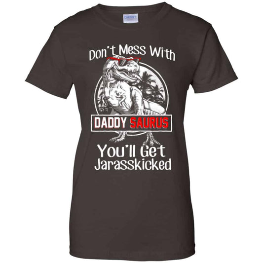 Don’t Mess With Daddy Saurus You’ll Get Jurasskicked T-Shirts, Hoodie, Tank