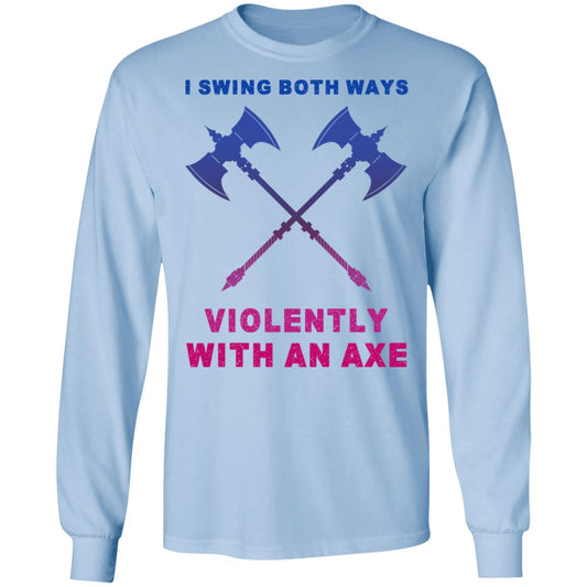 I Swing Both Ways Violently With An Axe Shirt, Hoodie, Tank