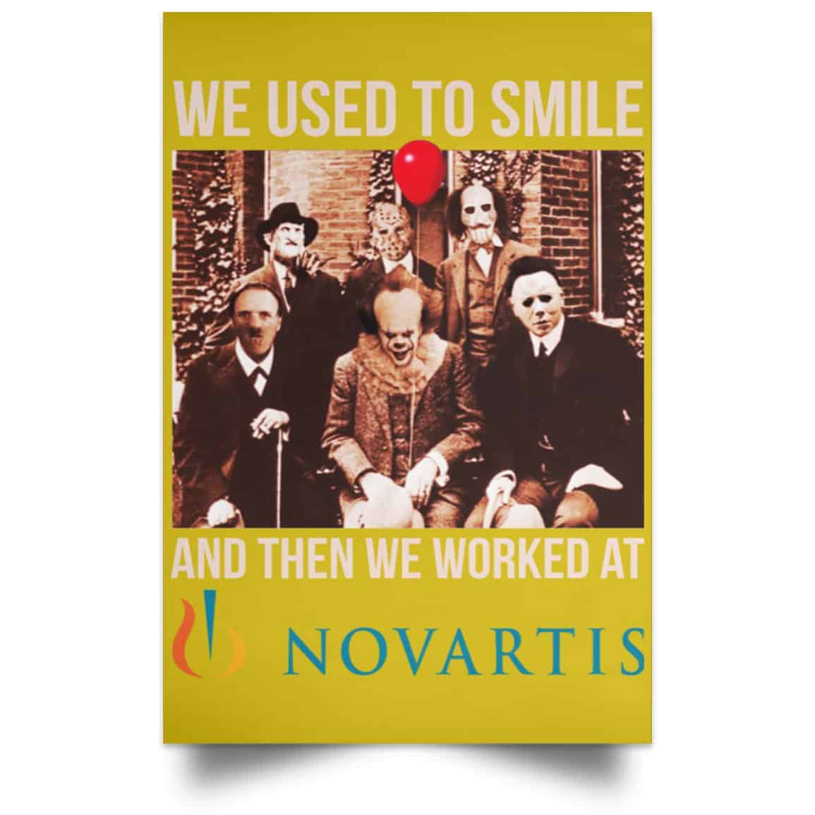 We Used To Smile And Then We Worked At Novartis Poster