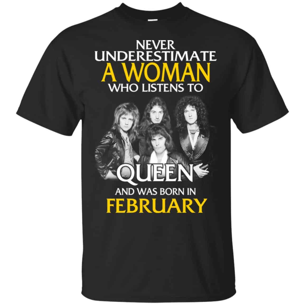 A Woman Who Listens To Queen And Was Born In February T-Shirts, Hoodie, Tank