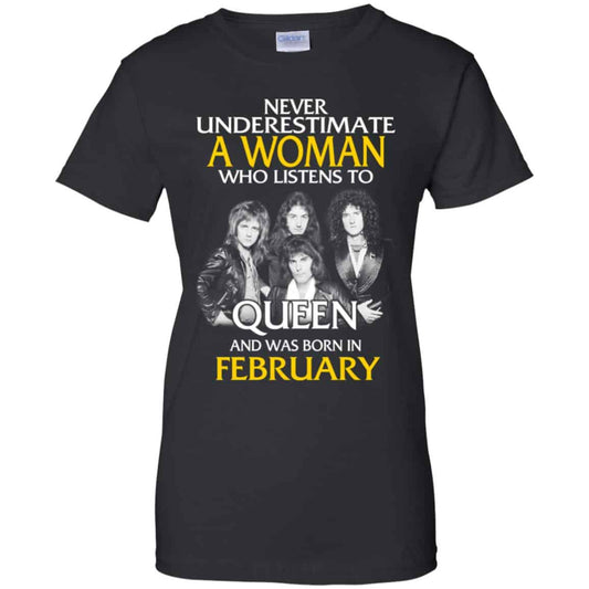 
	A Woman Who Listens To Queen And Was Born In February T-Shirts, Hoodie, Tank