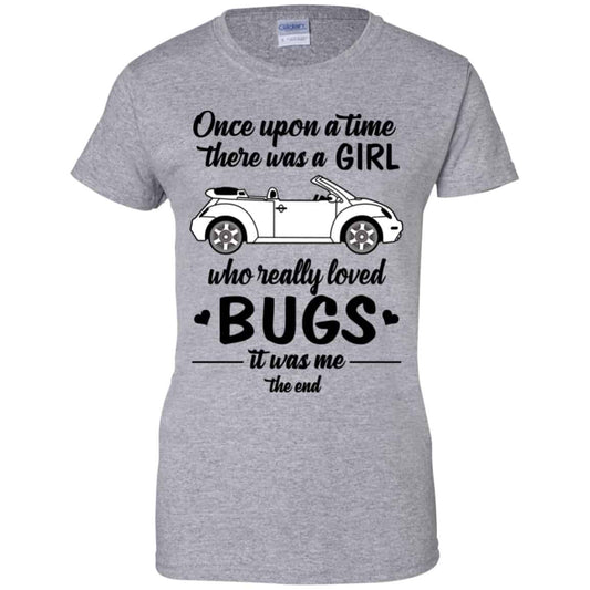Once A Upon Time There Was A Girl Who Really Loved Bugs It Was Me Shirt, Hoodie, Tank
