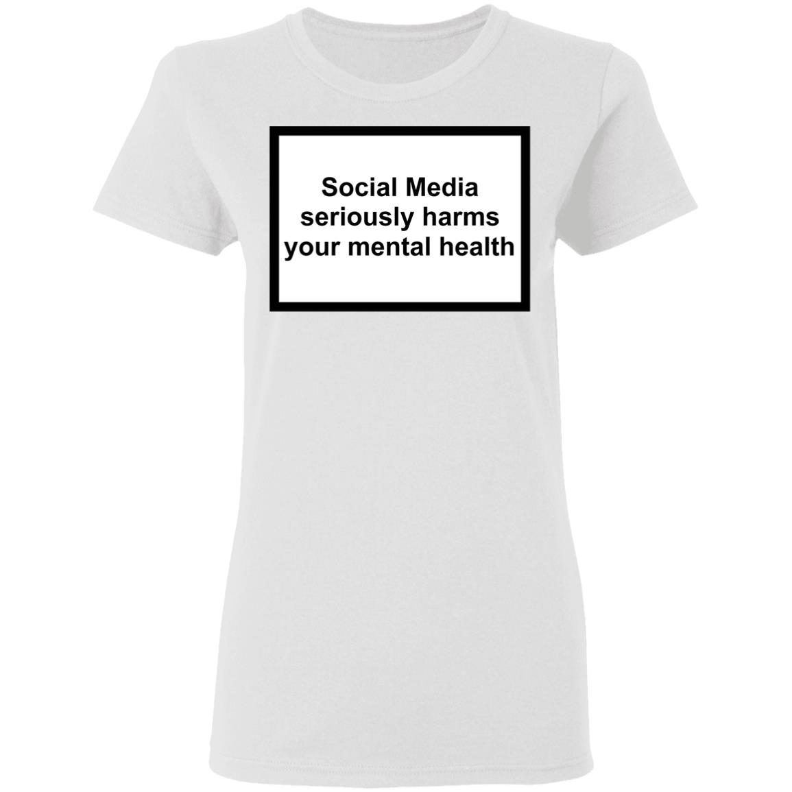 Social Media Seriously Harms Your Mental Health Shirt, Hoodie, Tank