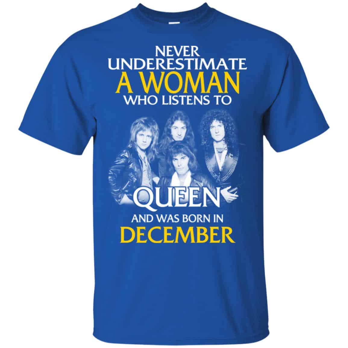 A Woman Who Listens To Queen And Was Born In December T-Shirts, Hoodie, Tank
