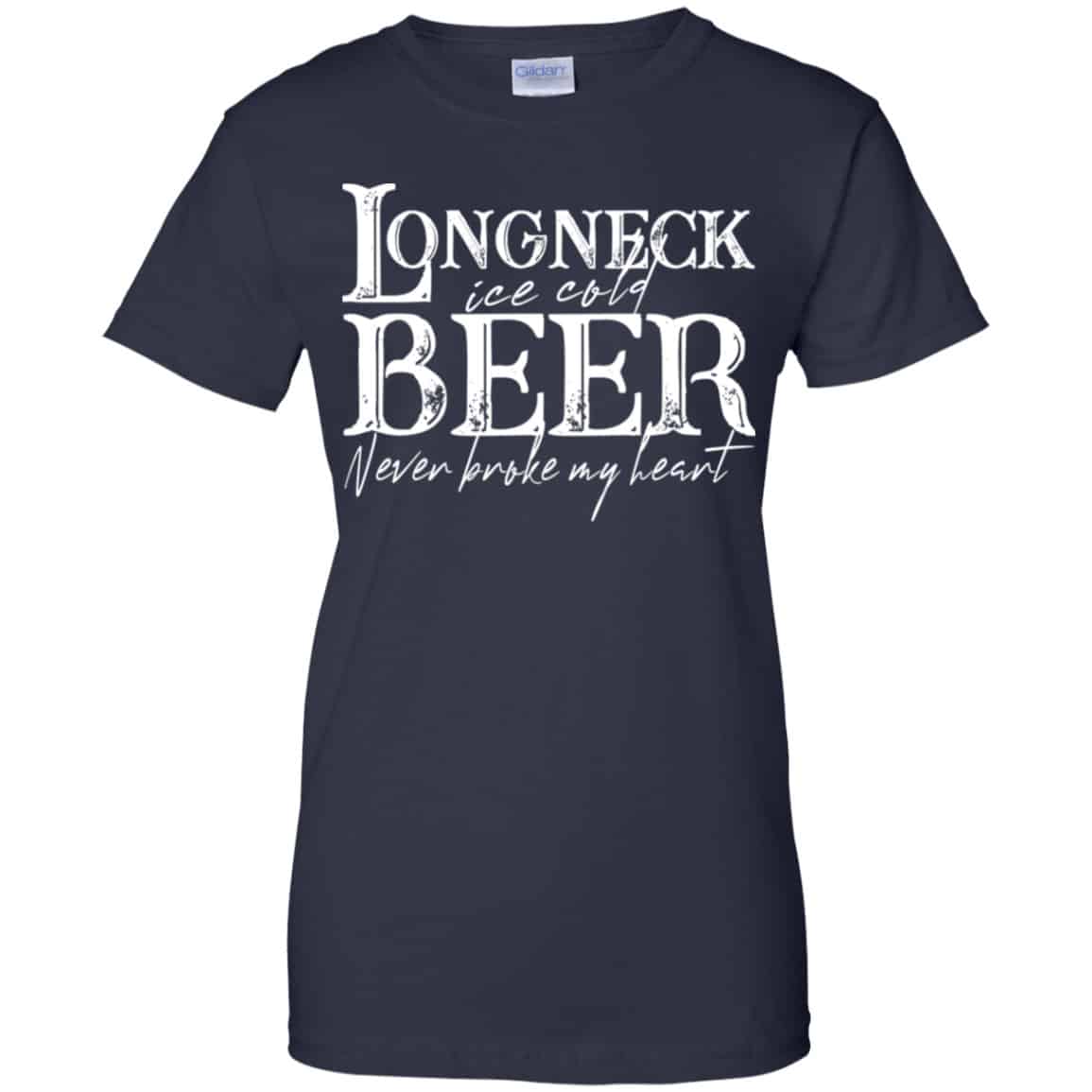 Longneck Ice Cold Beer Never Broke My Heart Shirt, Hoodie, Tank