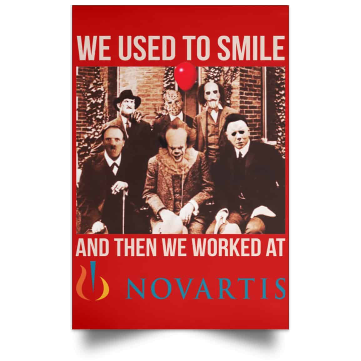 We Used To Smile And Then We Worked At Novartis Poster