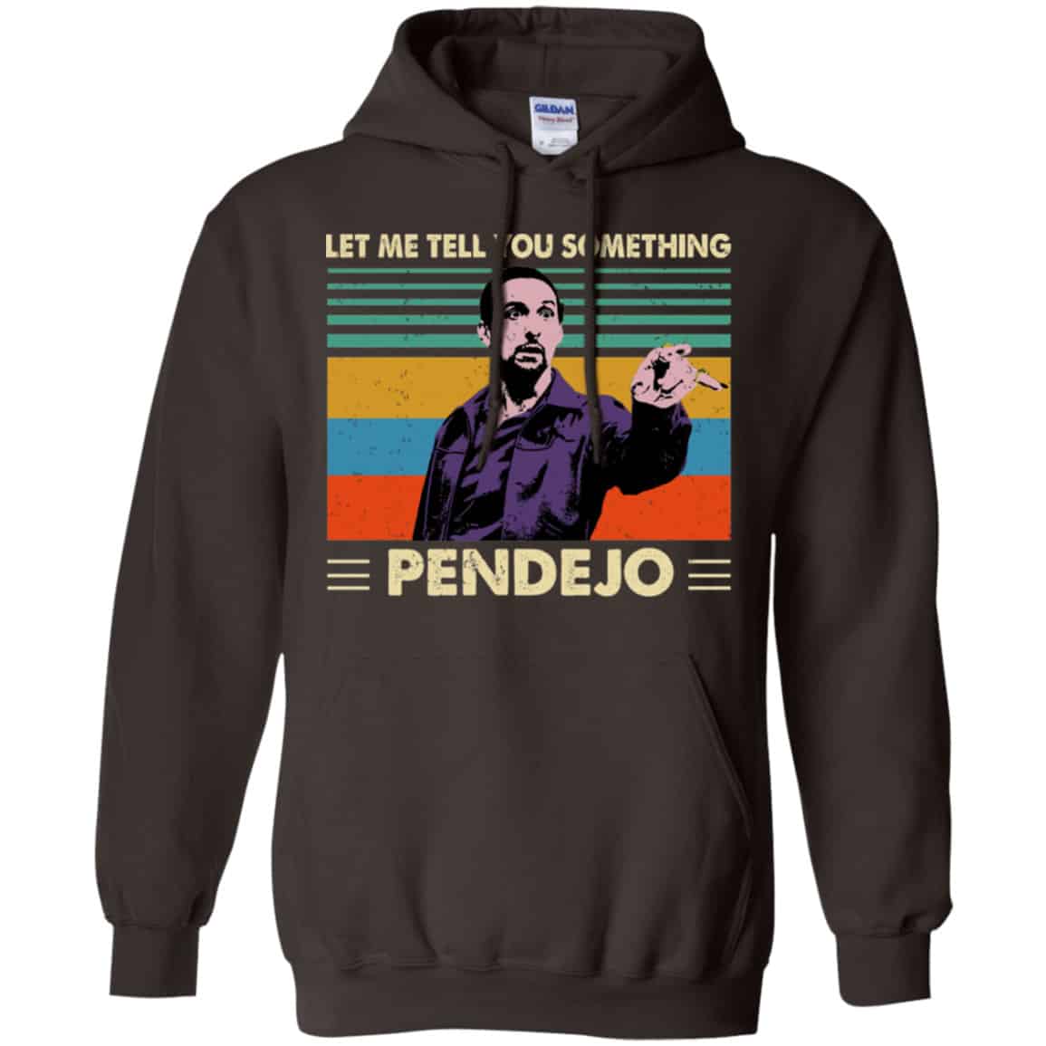 Let Me Tell You Something Pendejo Vintage Shirt, Hoodie, Tank