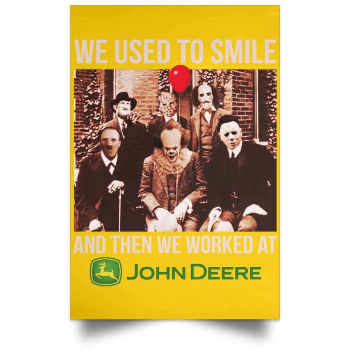 We Used To Smile And Then We Worked At John Deere Posters