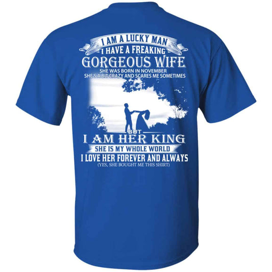 
	I Am A Lucky Man I Have A Freaking Gorgeous Wife Born In November T-Shirts, Hoodie, Tank