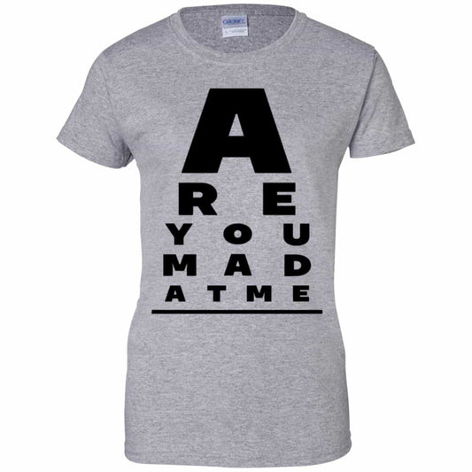 Are You Mad At Me Shirt, Hoodie, Tank