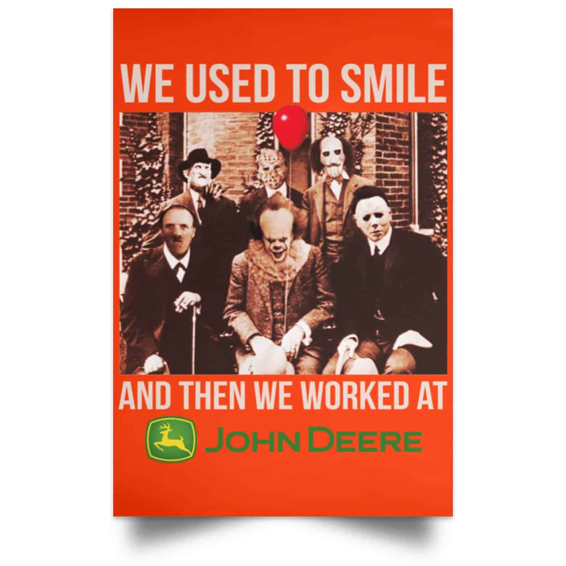 We Used To Smile And Then We Worked At John Deere Posters