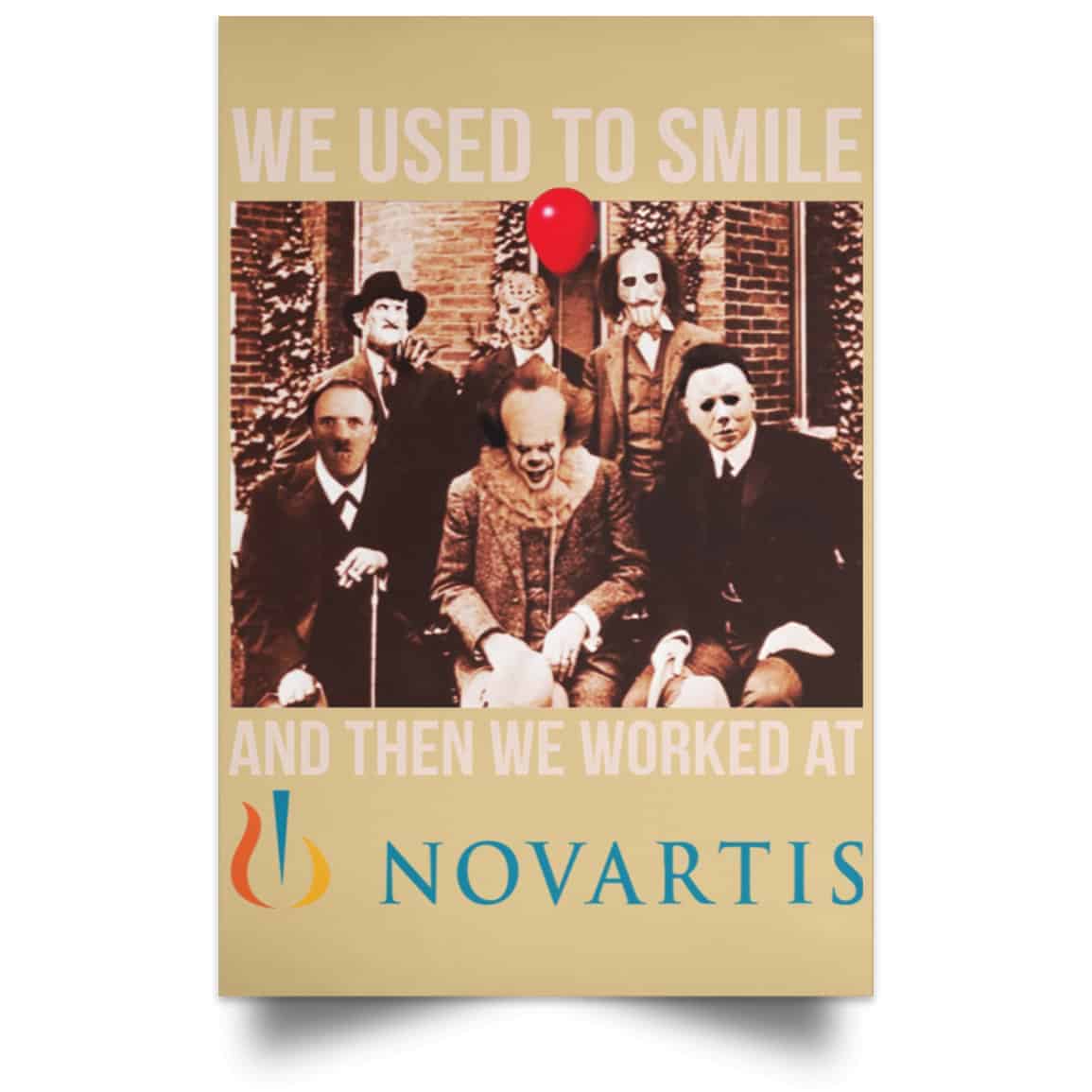 We Used To Smile And Then We Worked At Novartis Poster