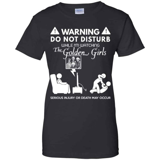 
	Do Not Disturb While I’m Watching The Golden Girls Shirt, Hoodie, Tank