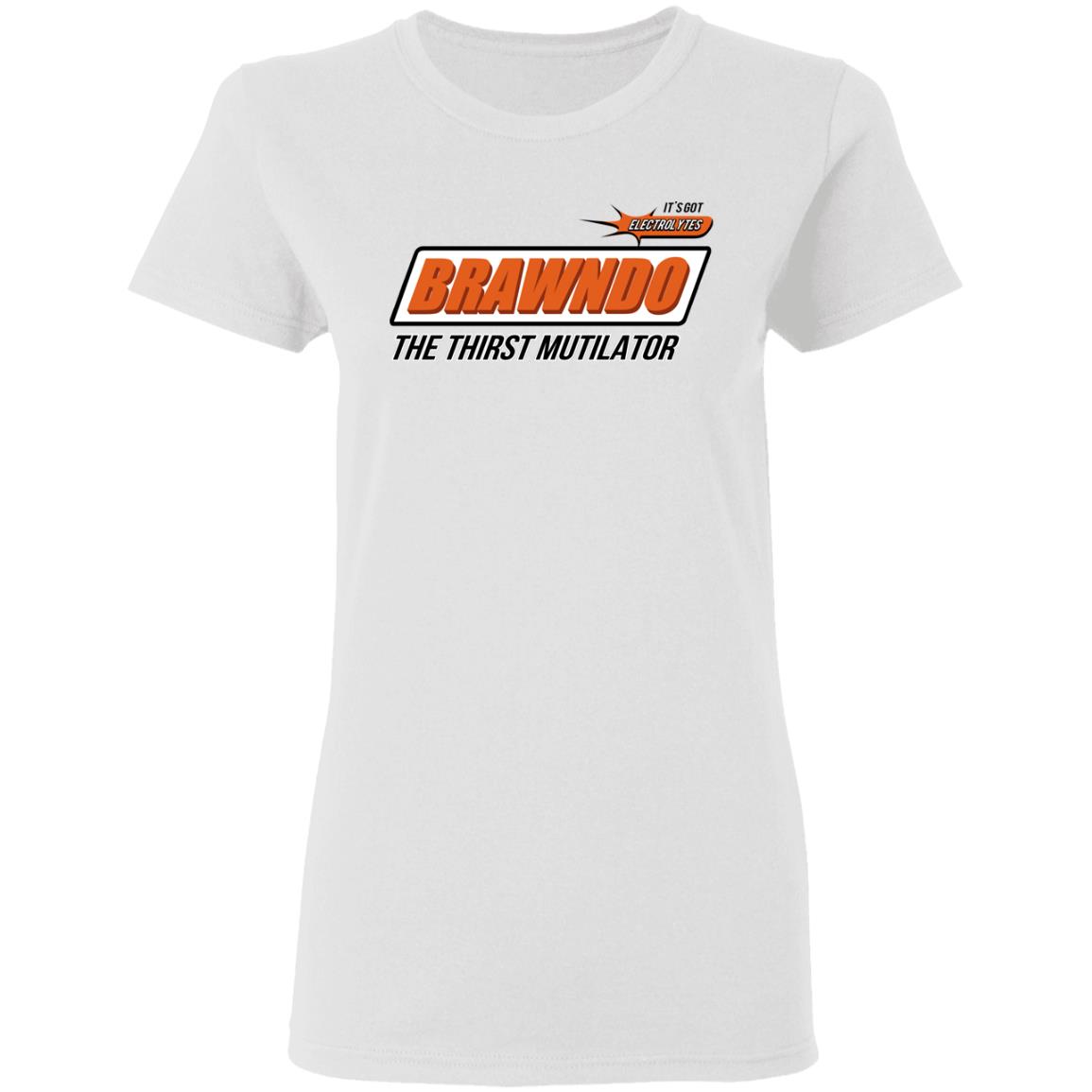 BRAWNDO The Thirst Mutilator Shirt, Hoodie, Tank
