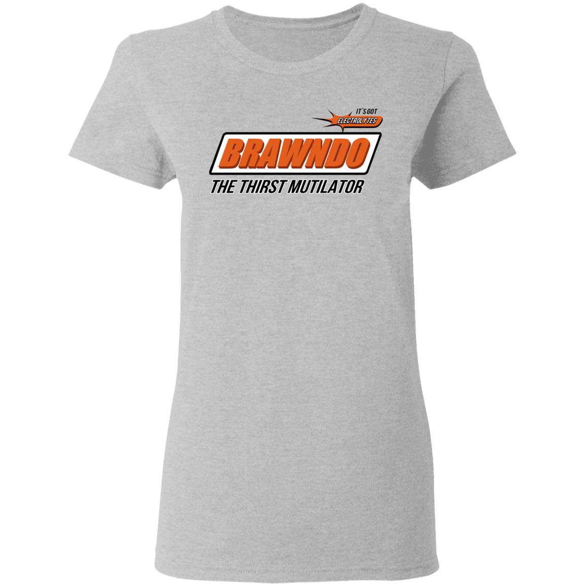 BRAWNDO The Thirst Mutilator Shirt, Hoodie, Tank