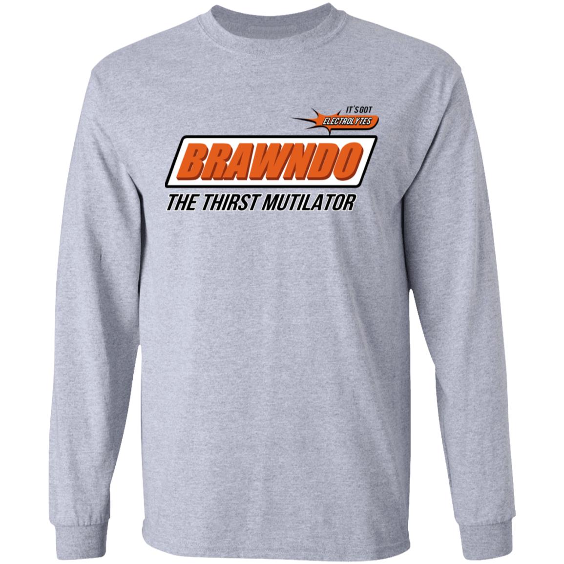 BRAWNDO The Thirst Mutilator Shirt, Hoodie, Tank