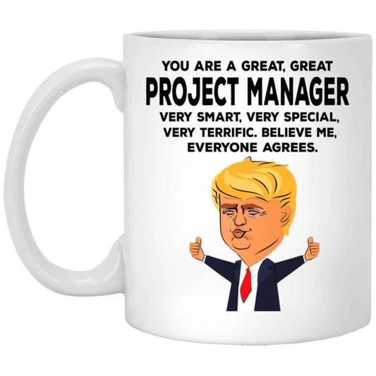 
	You Are A Great Project Manager Funny Donald Trump Mug