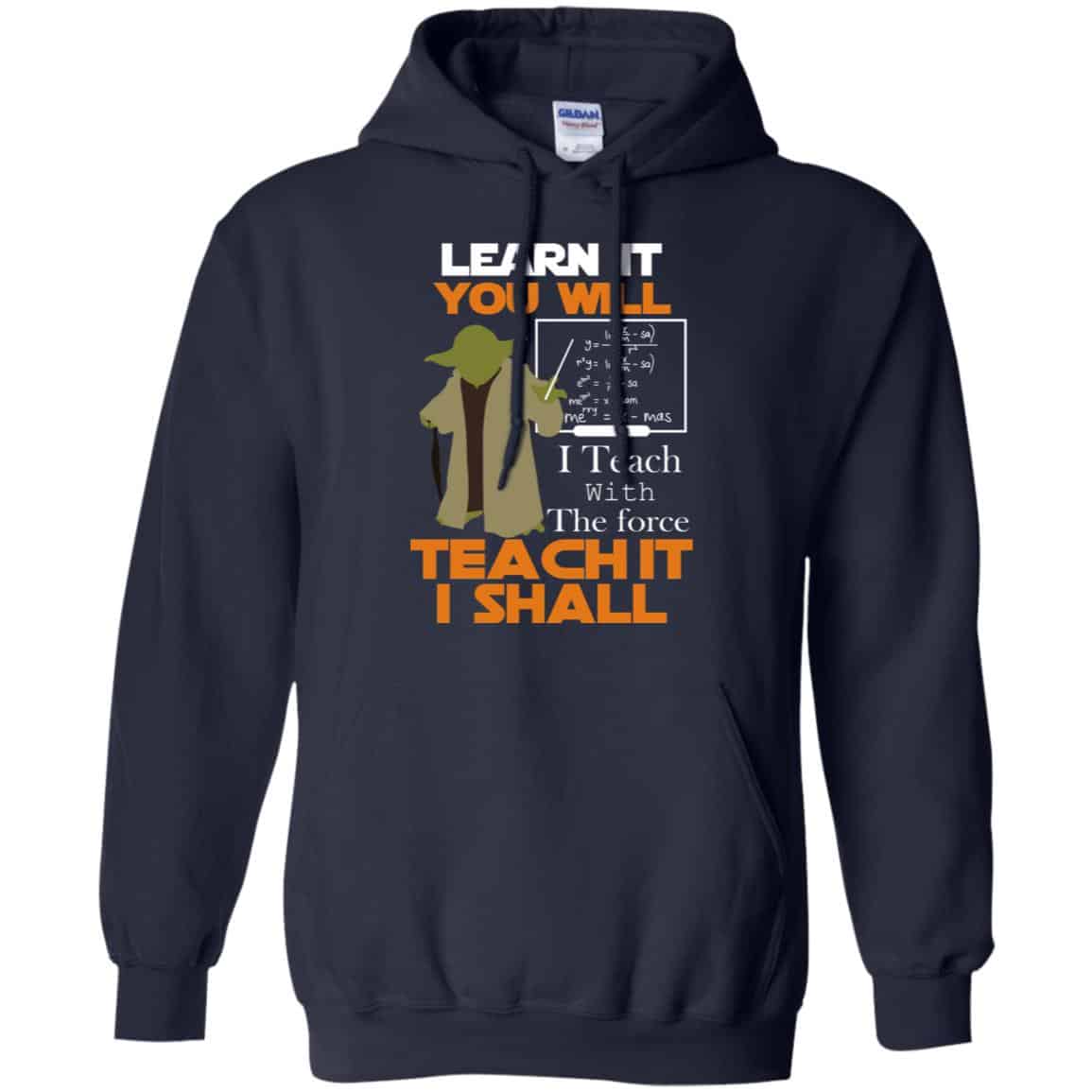Star Wars: Learn It You Will Teach It I Shall Teacher T-Shirts, Hoodie, Tank