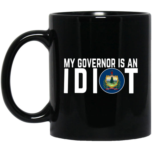 My Governor Is An Idiot Vermont 11 oz Mug