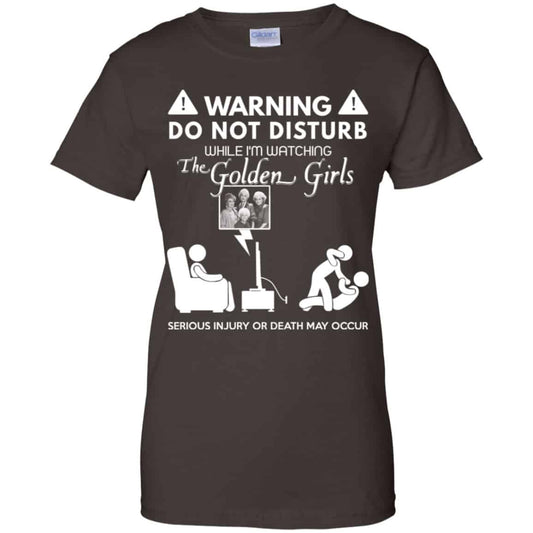 Do Not Disturb While I’m Watching The Golden Girls Shirt, Hoodie, Tank