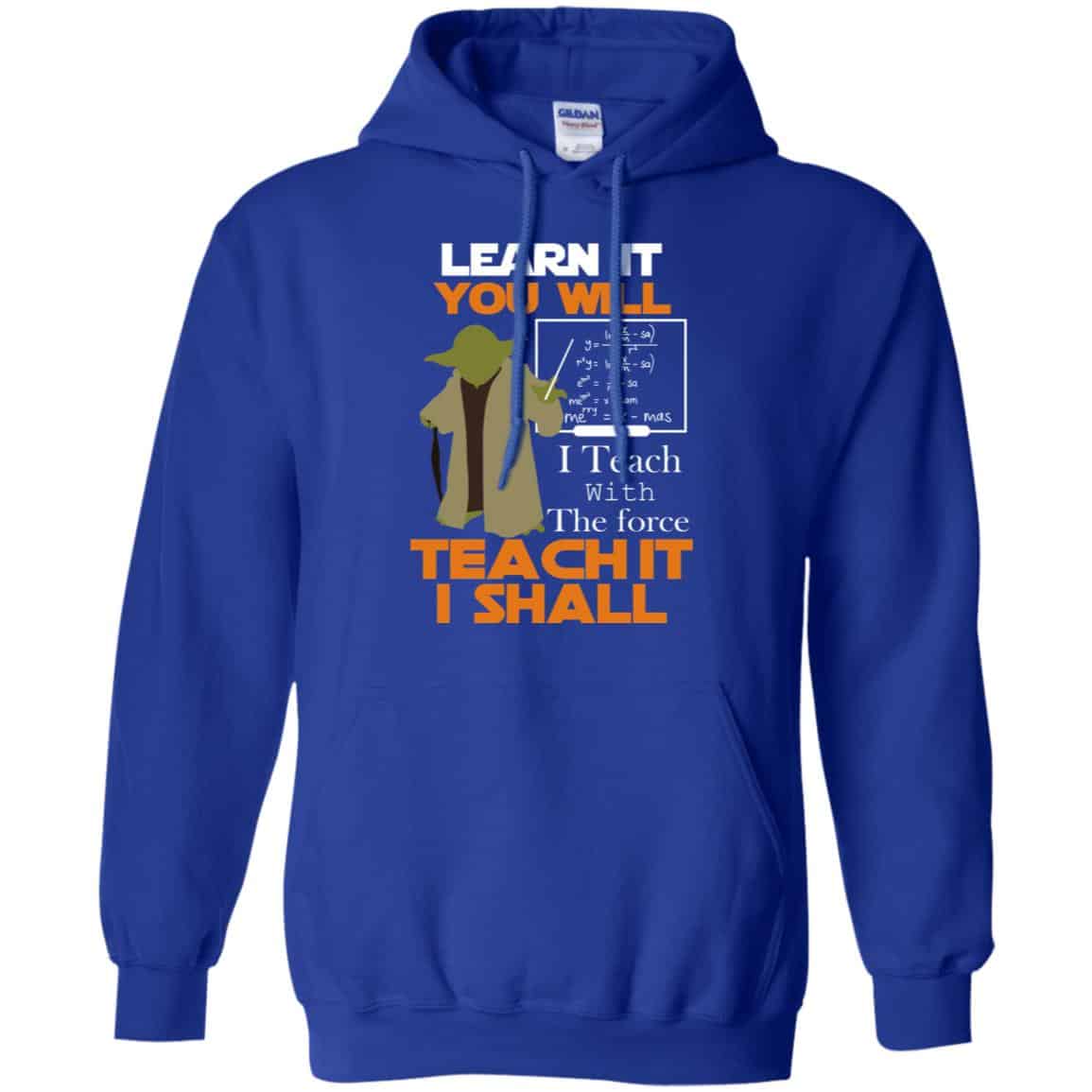 Star Wars: Learn It You Will Teach It I Shall Teacher T-Shirts, Hoodie, Tank