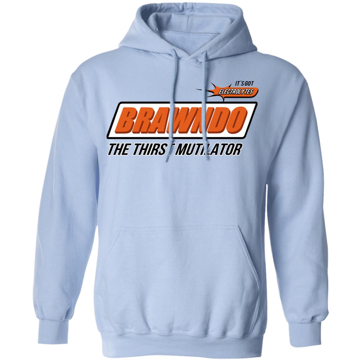 BRAWNDO The Thirst Mutilator Shirt, Hoodie, Tank