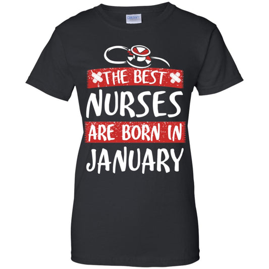 
	The Best Nurses Are Born In January Birthday T-Shirts, Hoodie, Tank