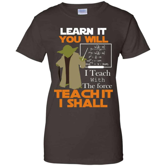 Star Wars: Learn It You Will Teach It I Shall Teacher T-Shirts, Hoodie, Tank