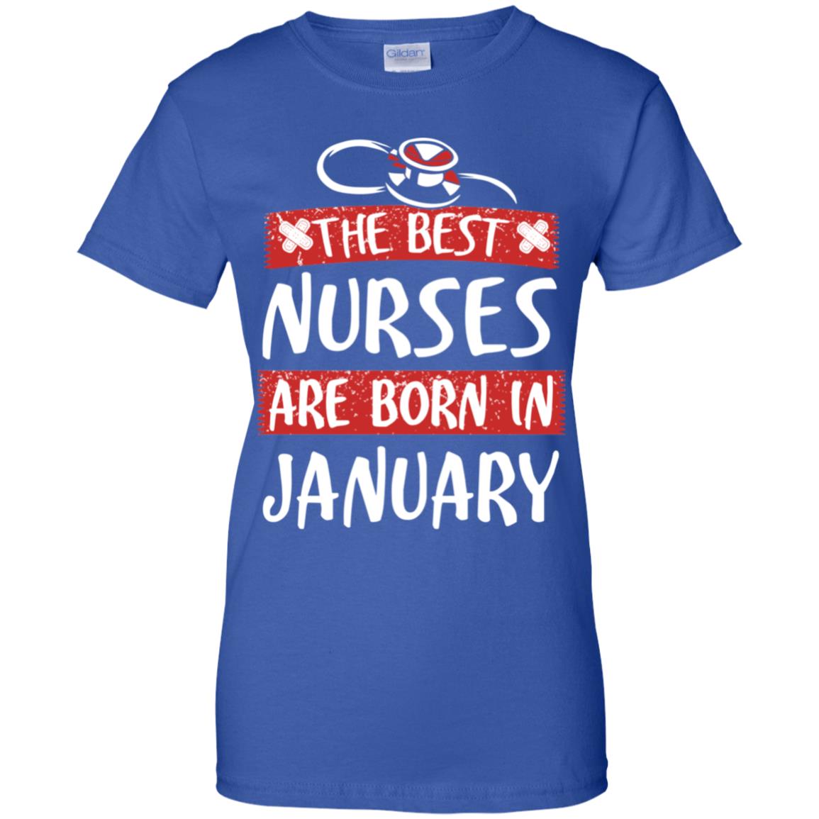 The Best Nurses Are Born In January Birthday T-Shirts, Hoodie, Tank