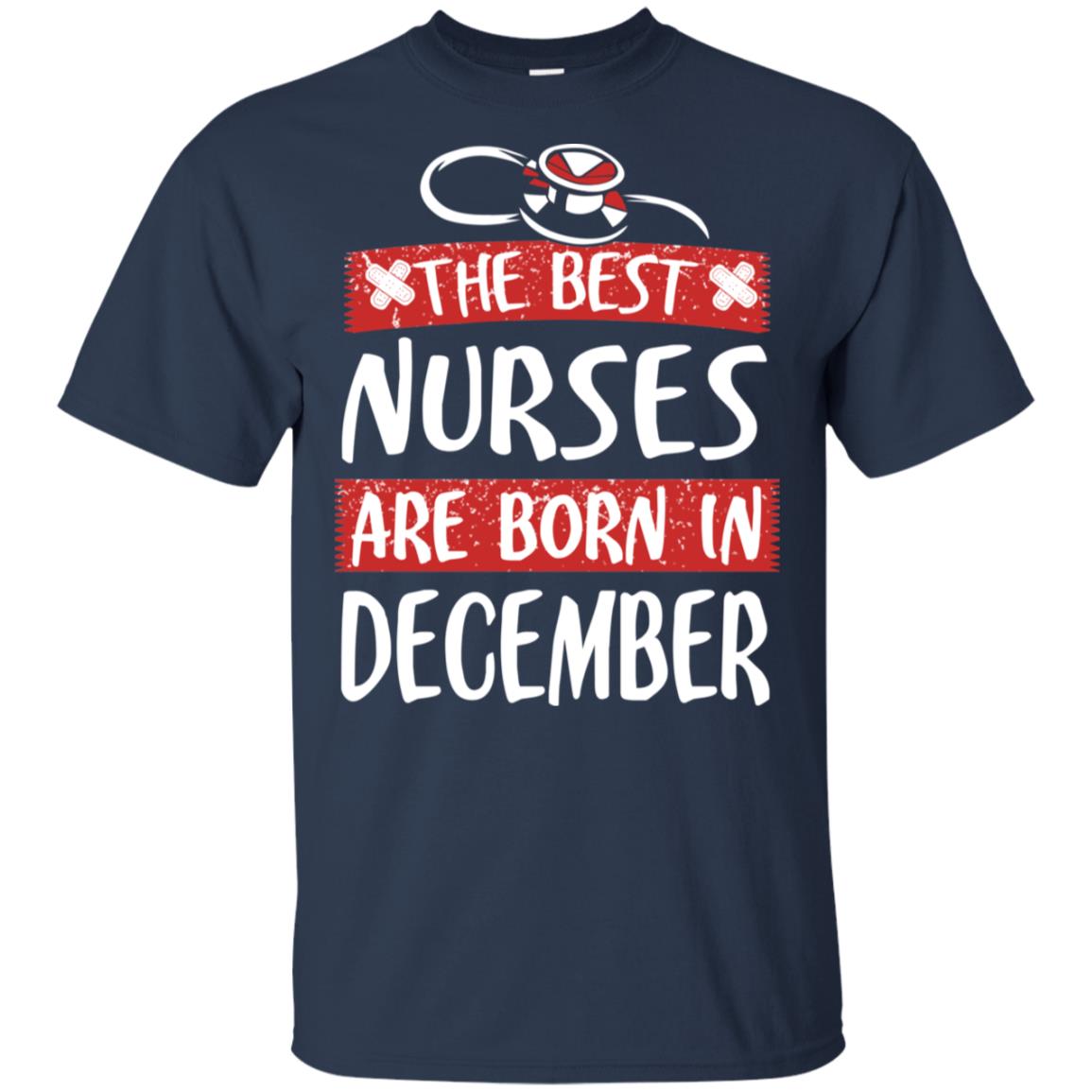 The Best Nurses Are Born In December Birthday T-Shirts, Hoodie, Tank