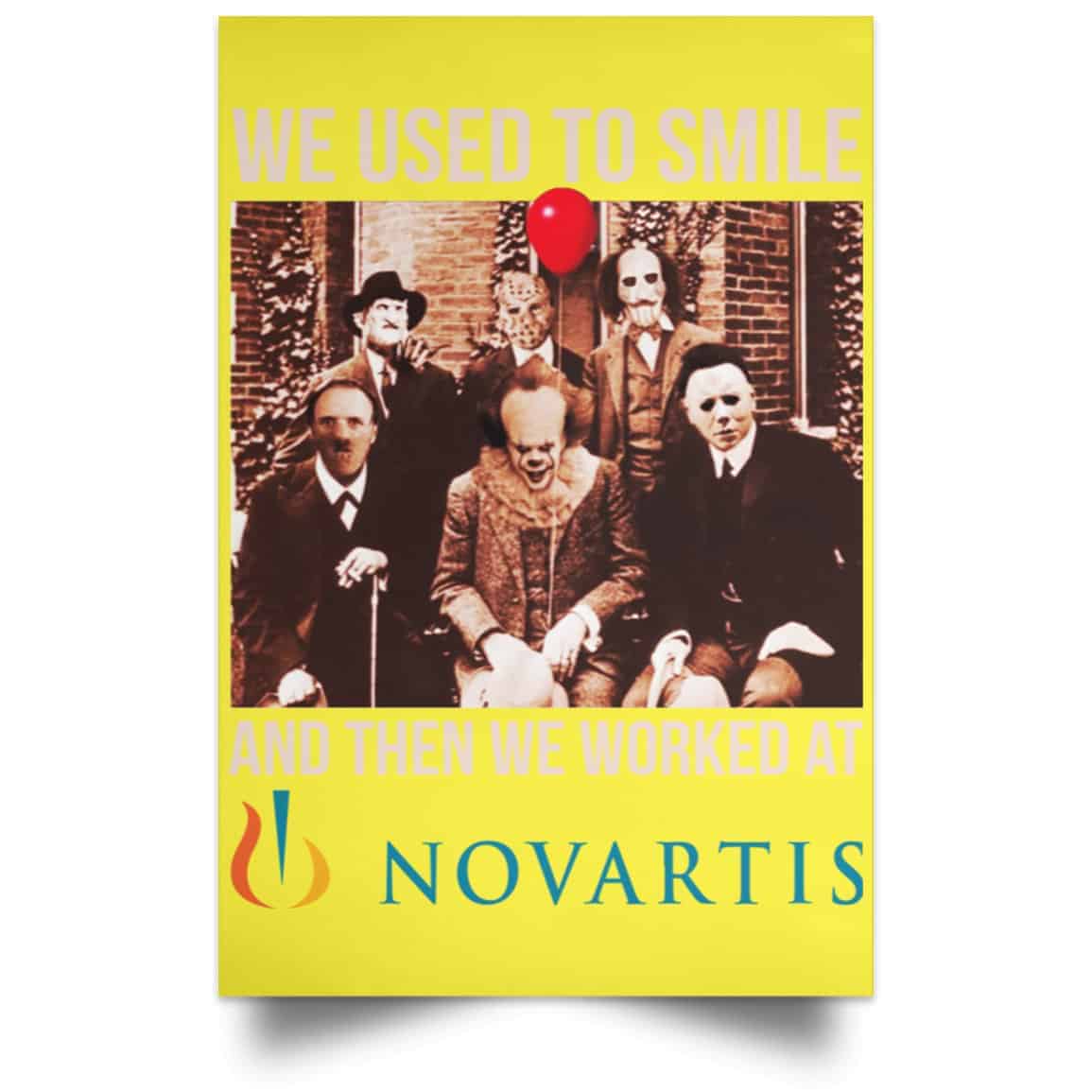 We Used To Smile And Then We Worked At Novartis Poster