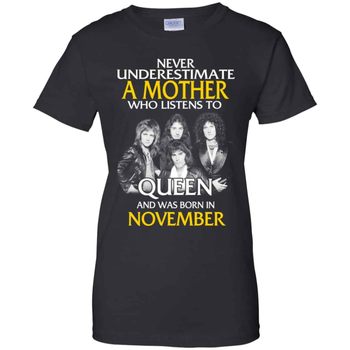 
	A Mother Who Listens To Queen And Was Born In November T-Shirts, Hoodie, Tank