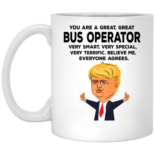 
	You Are A Great Bus Operator Funny Donald Trump Mug