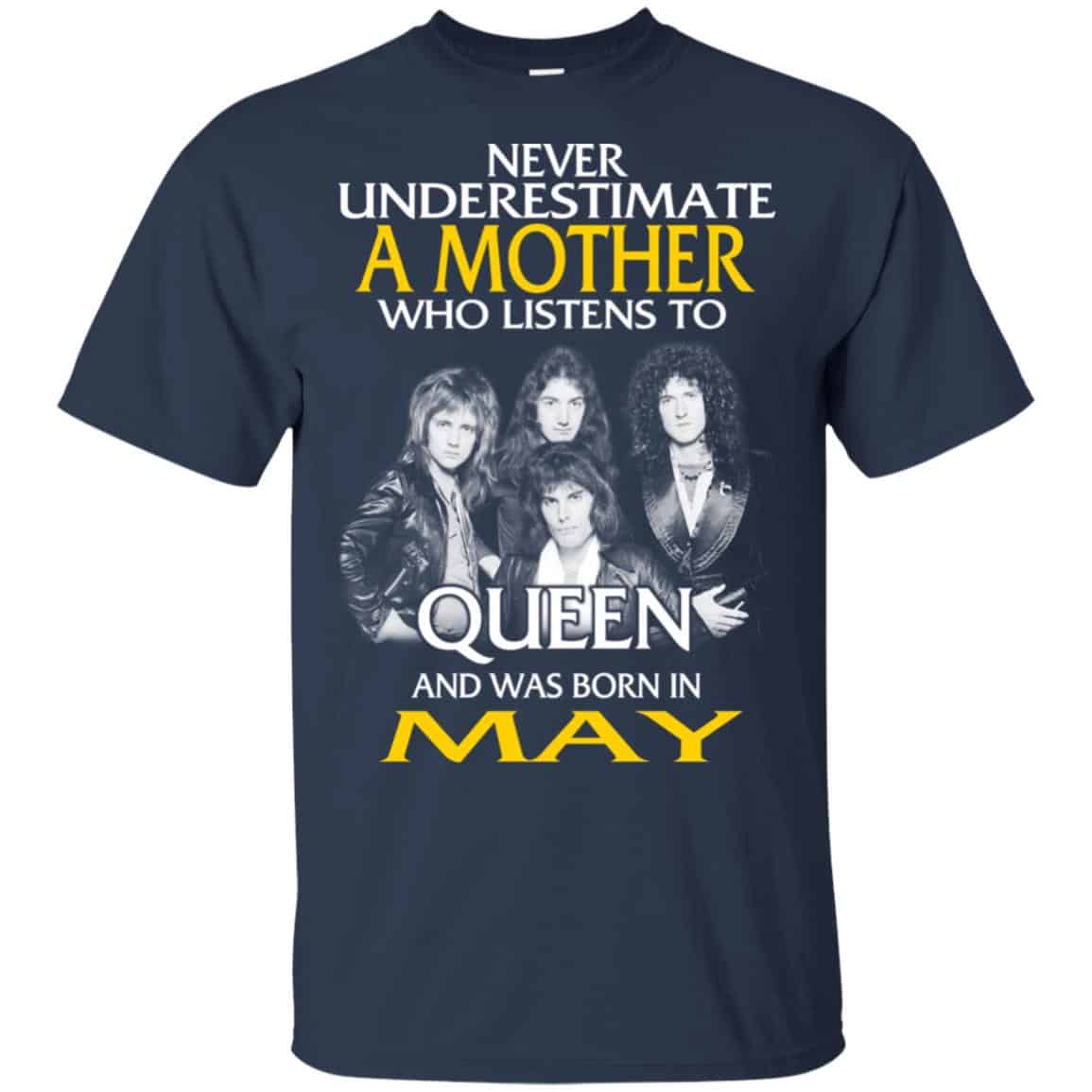 A Mother Who Listens To Queen And Was Born In May T-Shirts, Hoodie, Tank