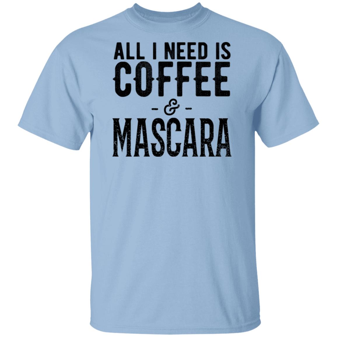 All I Need Is Coffee And Mascara Shirt, Hoodie, Tank