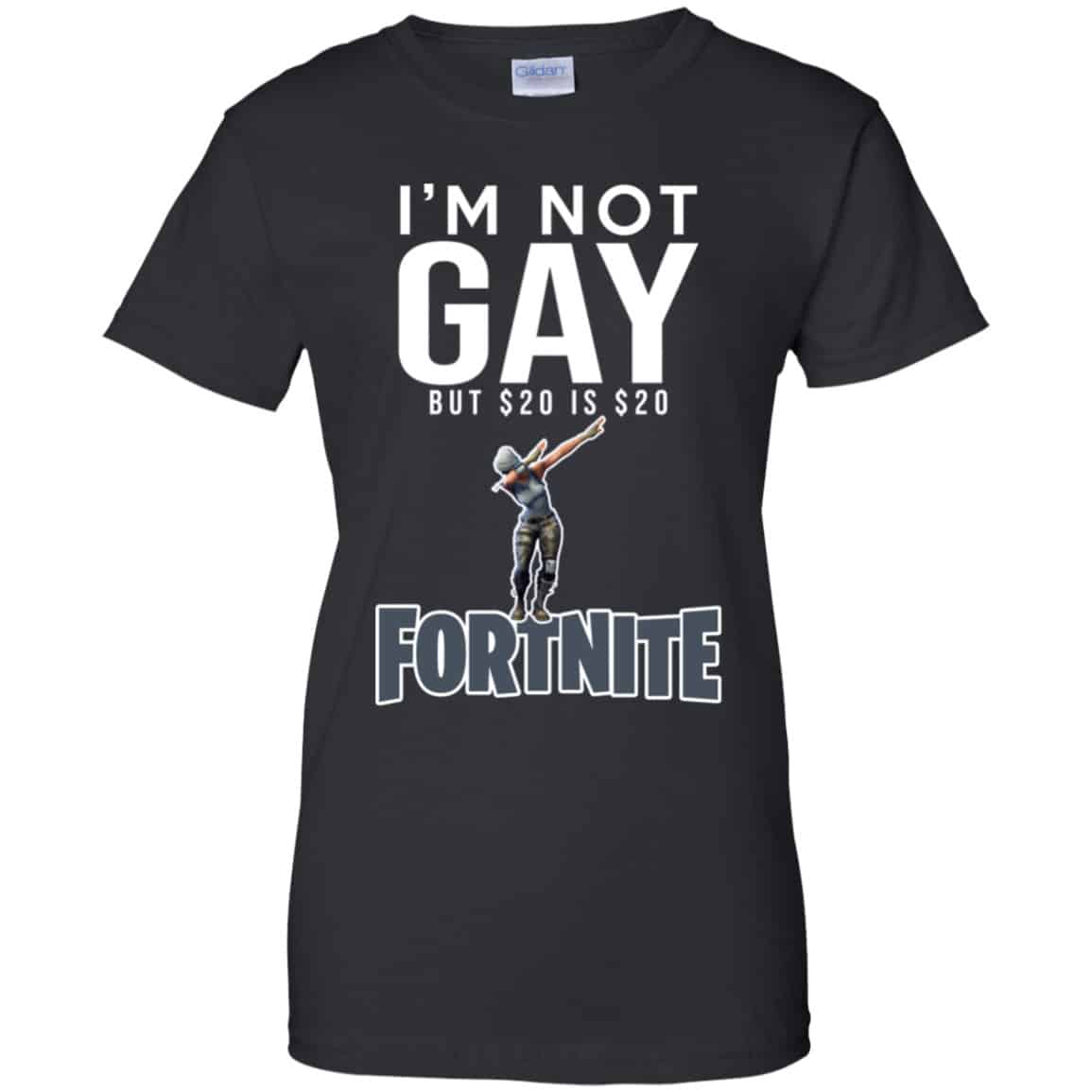 
	I’m Not Gay But $20 Is $20 Fortnite Shirt, Hoodie, Tank