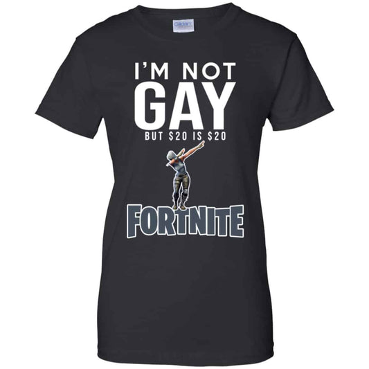 
	I’m Not Gay But $20 Is $20 Fortnite Shirt, Hoodie, Tank