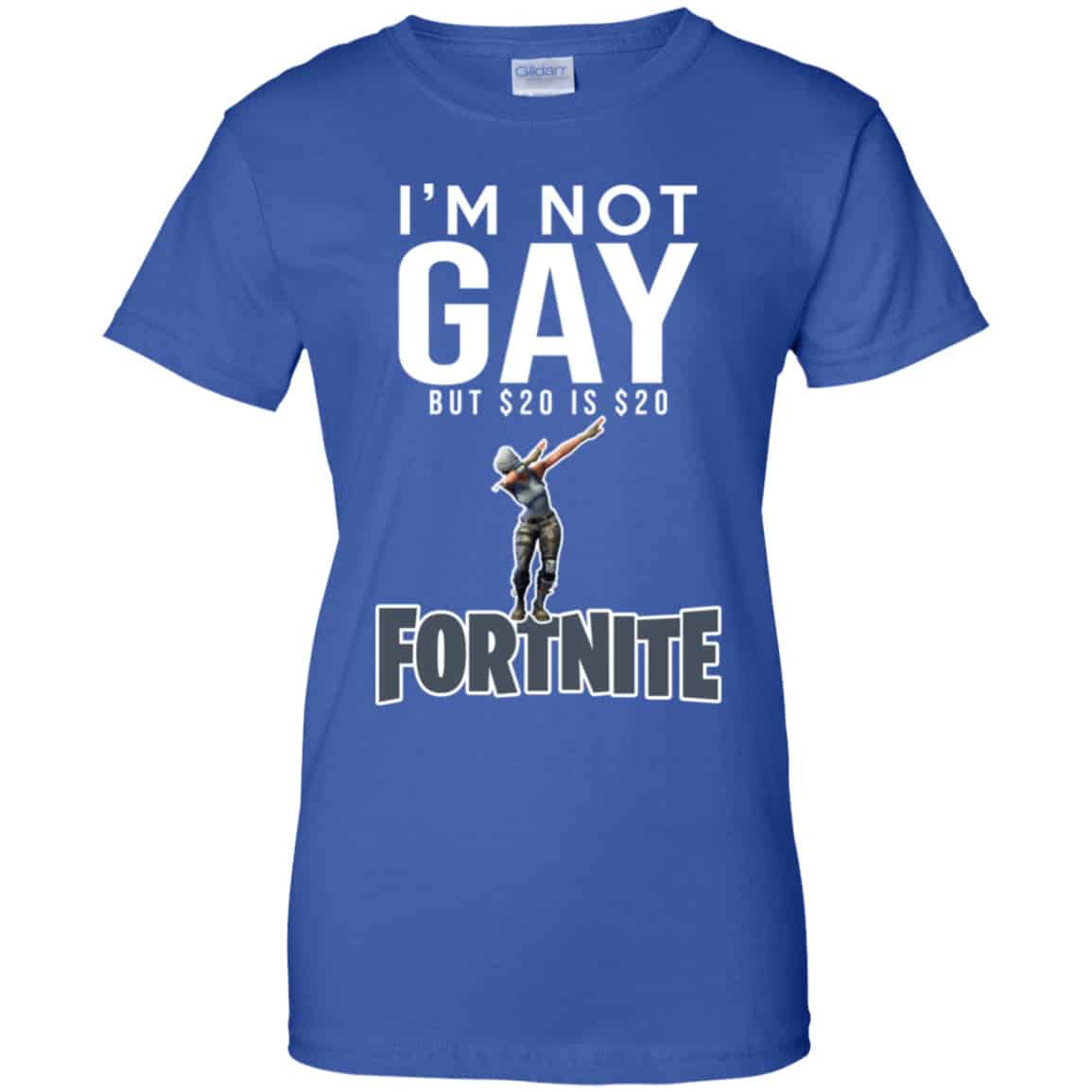 I’m Not Gay But $20 Is $20 Fortnite Shirt, Hoodie, Tank