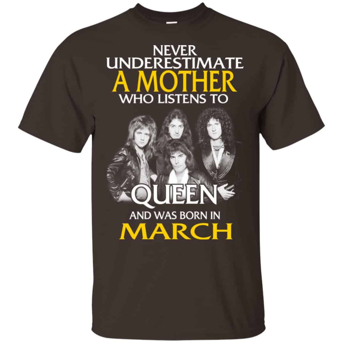 A Mother Who Listens To Queen And Was Born In March T-Shirts, Hoodie, Tank