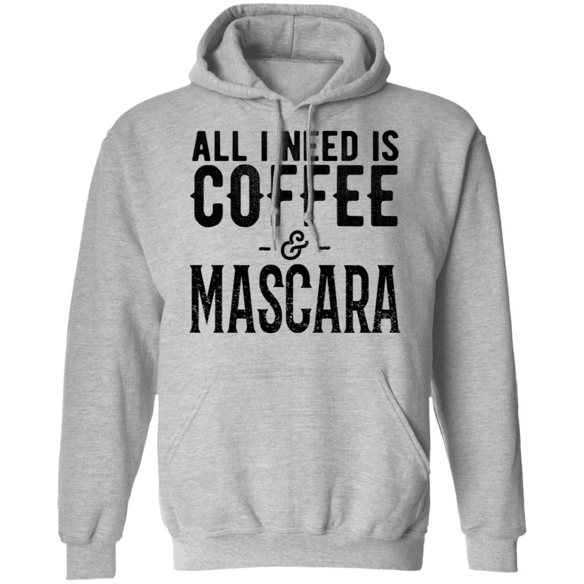 All I Need Is Coffee And Mascara Shirt, Hoodie, Tank