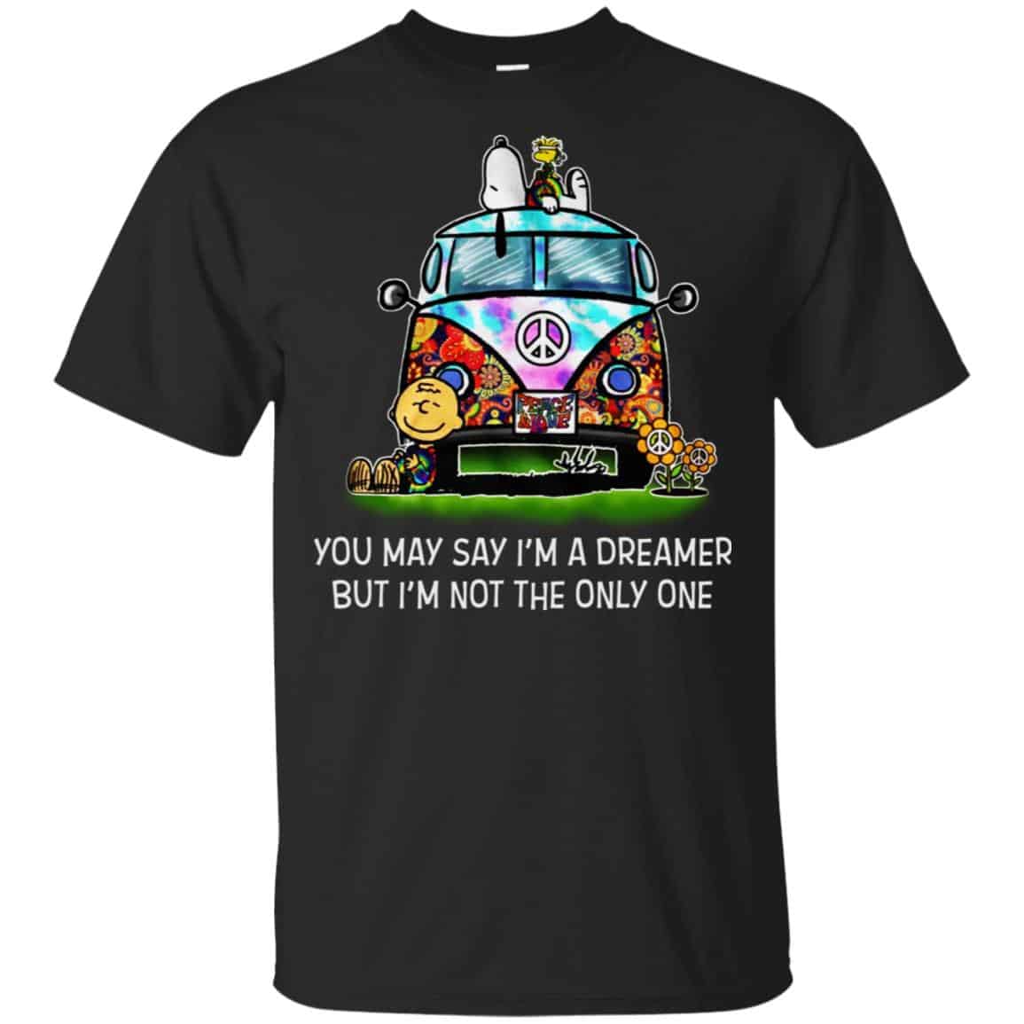 You May Say I’m A Dreamer But I’m Not The Only One T-Shirts, Hoodie, Tank