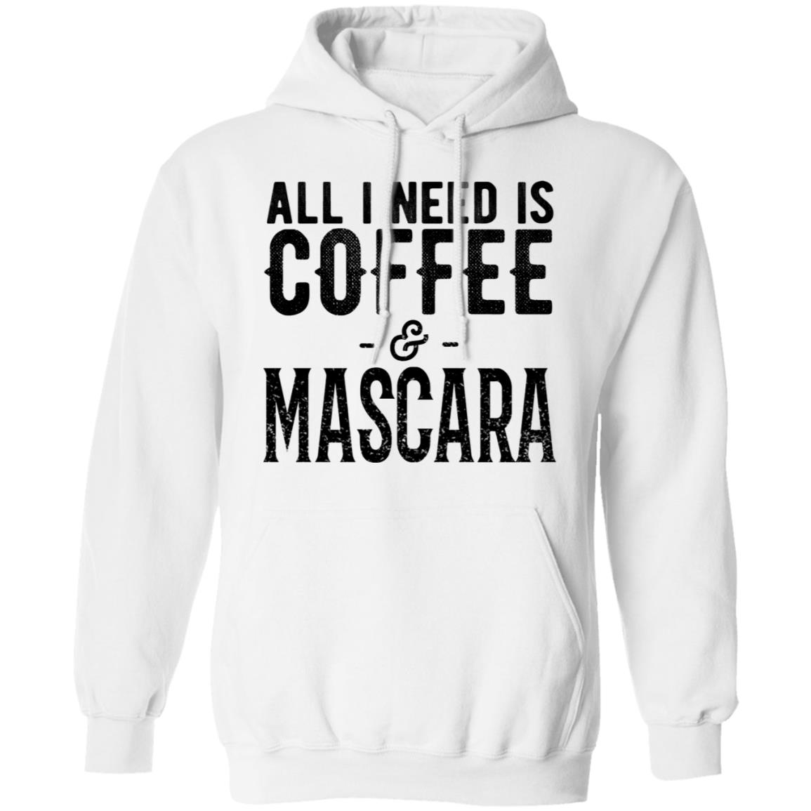 All I Need Is Coffee And Mascara Shirt, Hoodie, Tank