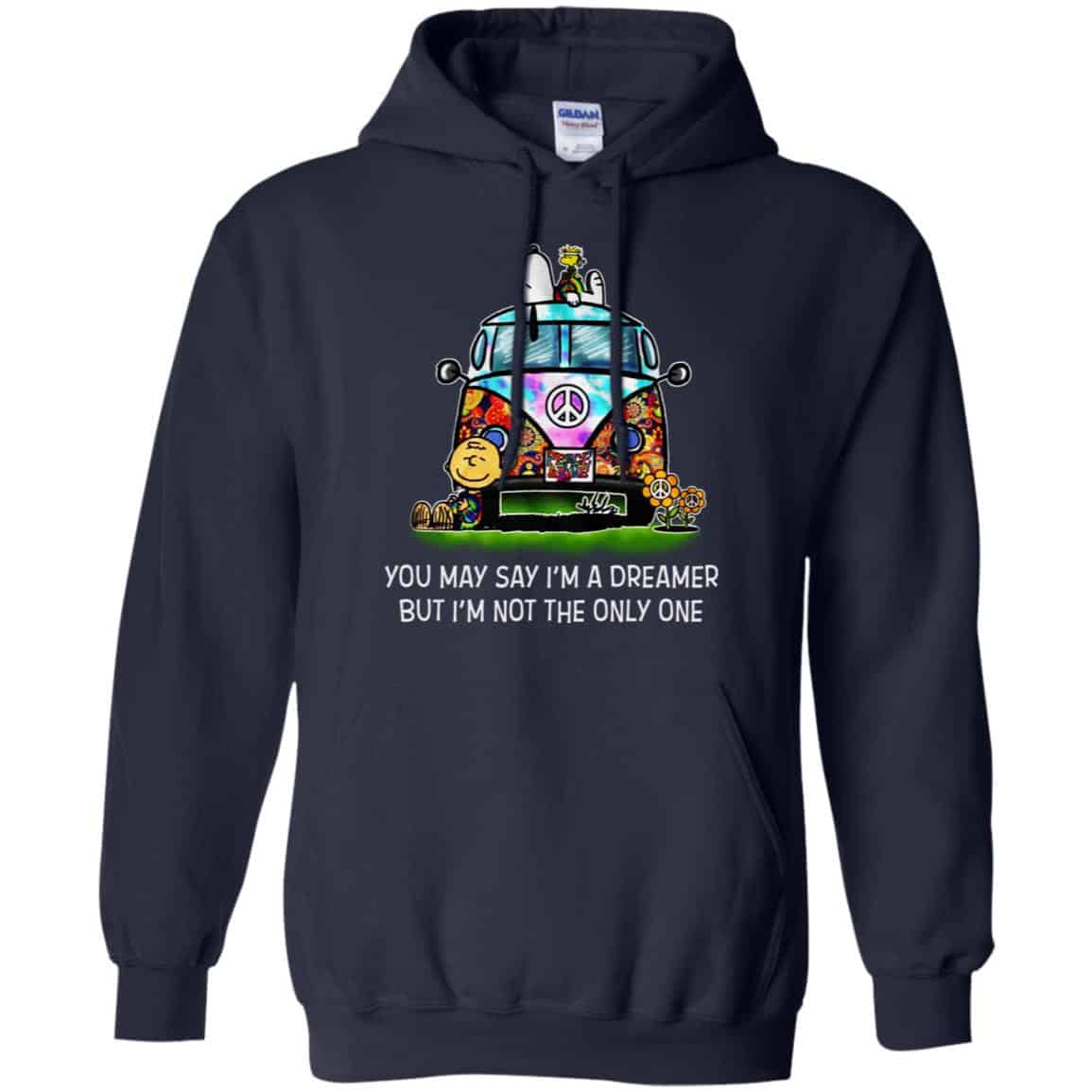 You May Say I’m A Dreamer But I’m Not The Only One T-Shirts, Hoodie, Tank