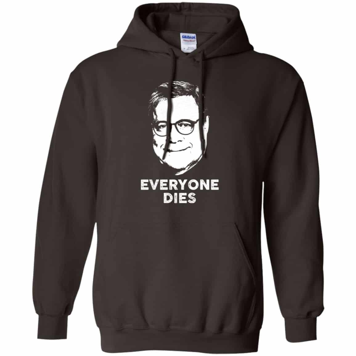 Everyone Dies William Barr Shirt, Hoodie, Tank