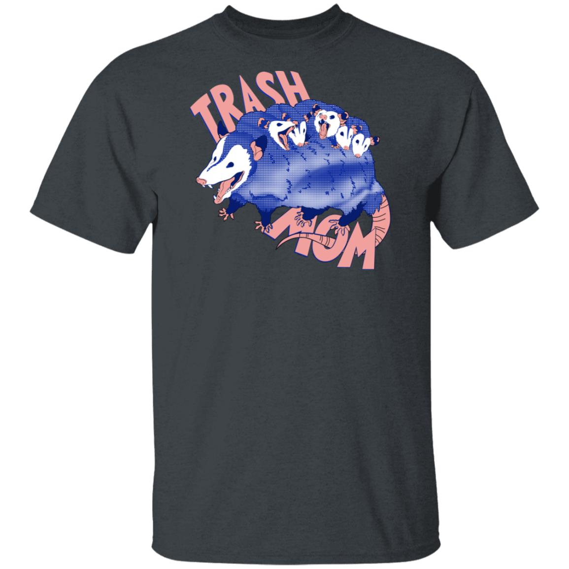 Trash Mom Shirt, Hoodie, Tank