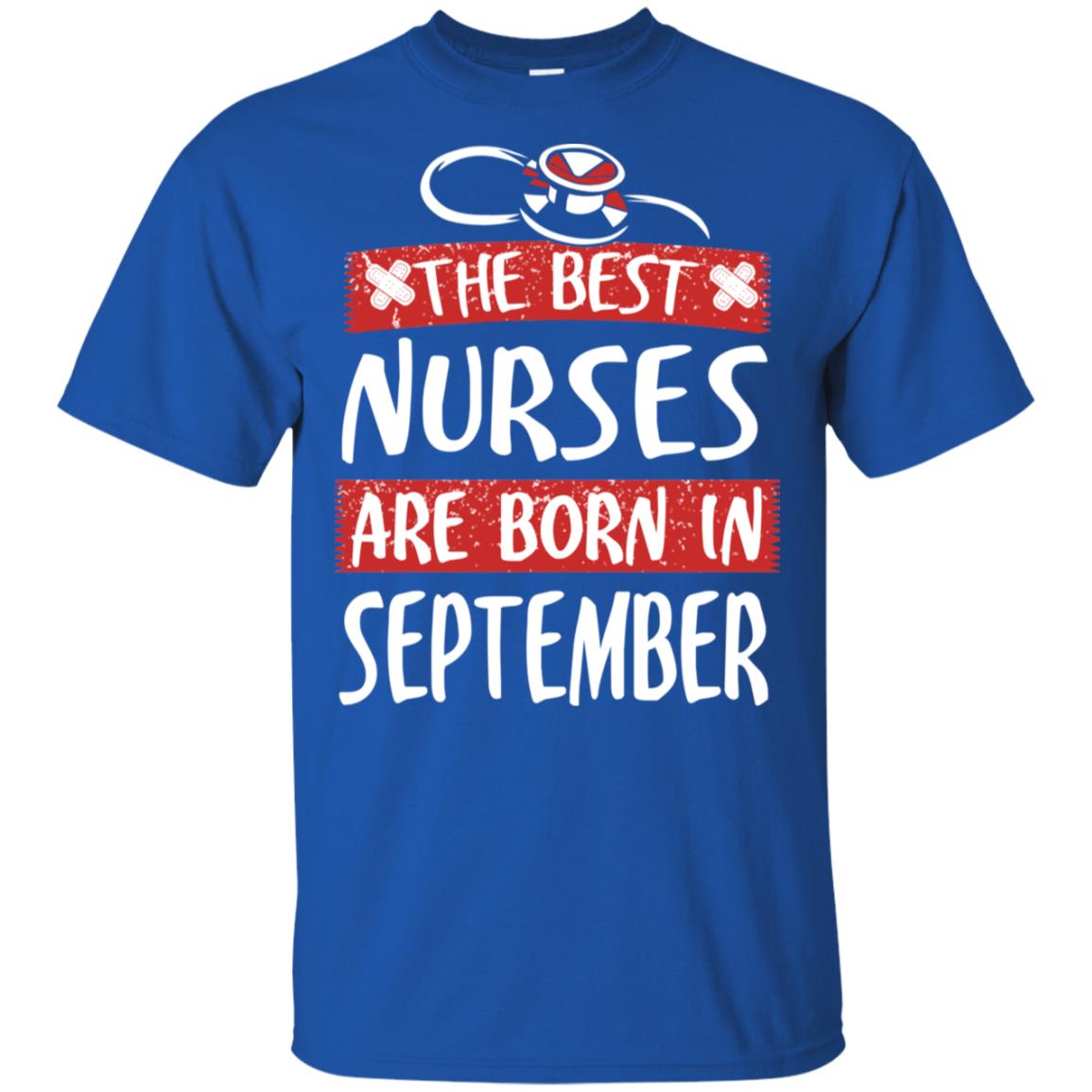 The Best Nurses Are Born In September Birthday T-Shirts, Hoodie, Tank