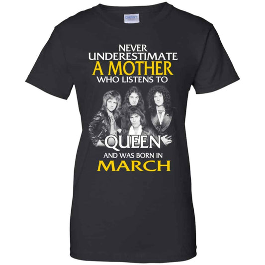 
	A Mother Who Listens To Queen And Was Born In March T-Shirts, Hoodie, Tank