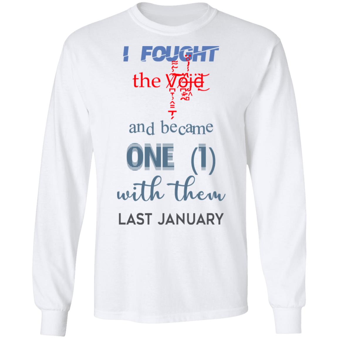 I Fought The Vojd And Became One With Them Last January Shirt, Hoodie, Tank